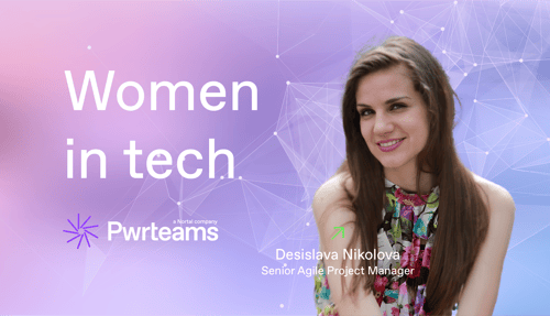Women in tech: Desislava Nikolova, Senior Agile Project Manager