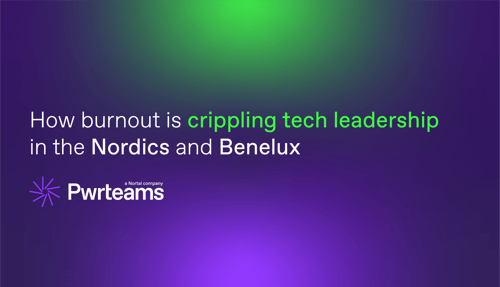 How burnout is crippling tech leadership in the Nordics and Benelux